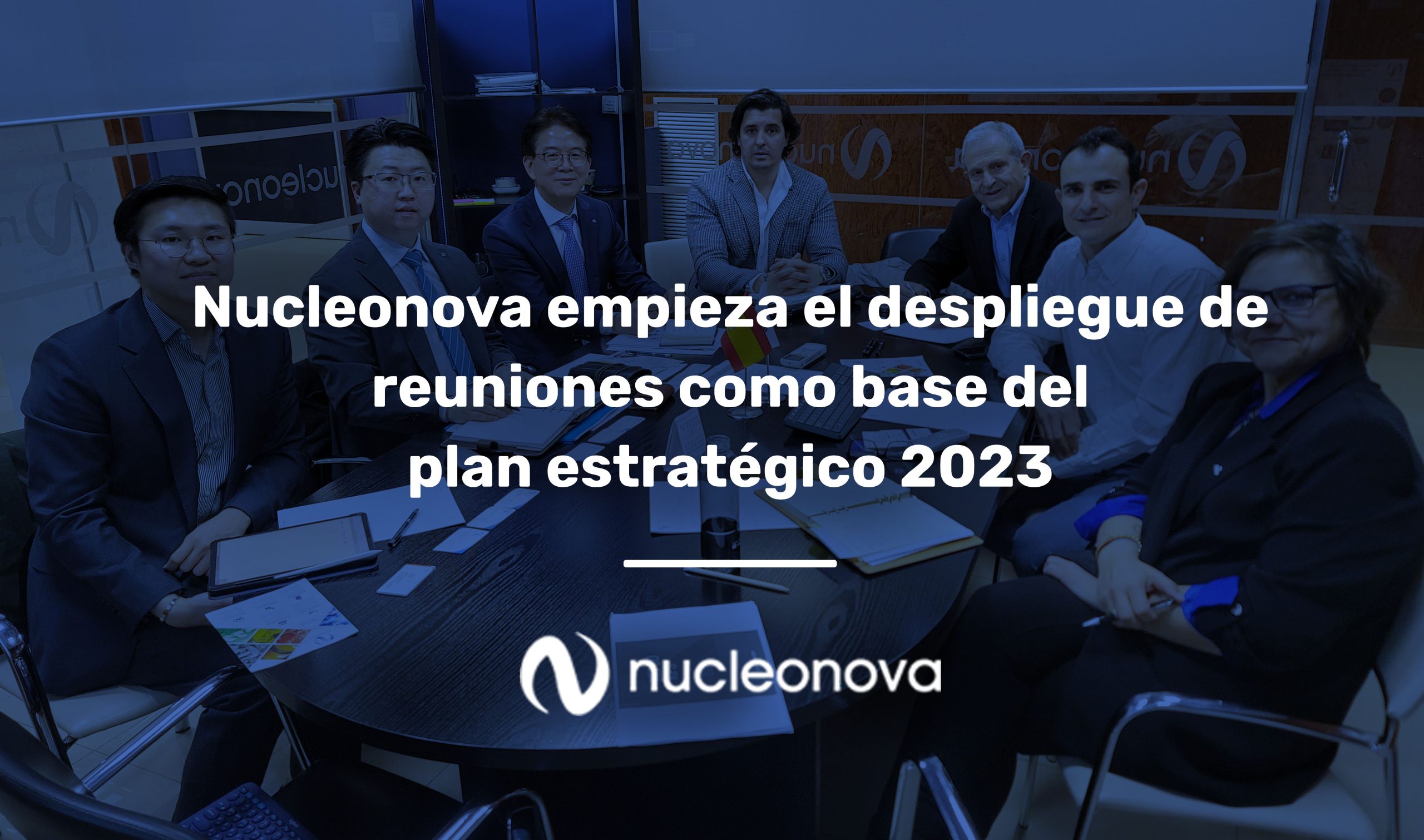 Nucleonova commence le déploiement des réunions sur la base du plan stratégique 2023.Nucleonova recevoir la reconnaissance de son laboratoire